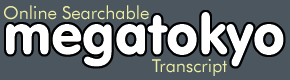 Online Searchable MegaTokyo Transcript
